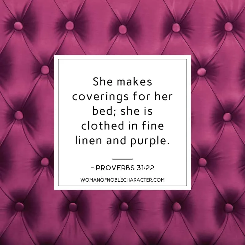 An image of purple fabric with puft buttons and Proverbs 31:22 quoted