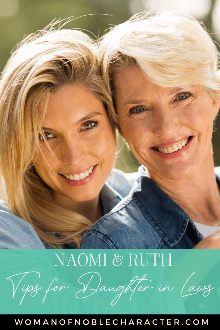 Two women together with a text overlay reading Naomi and Ruth - Tips to Be a Better Daughter in law