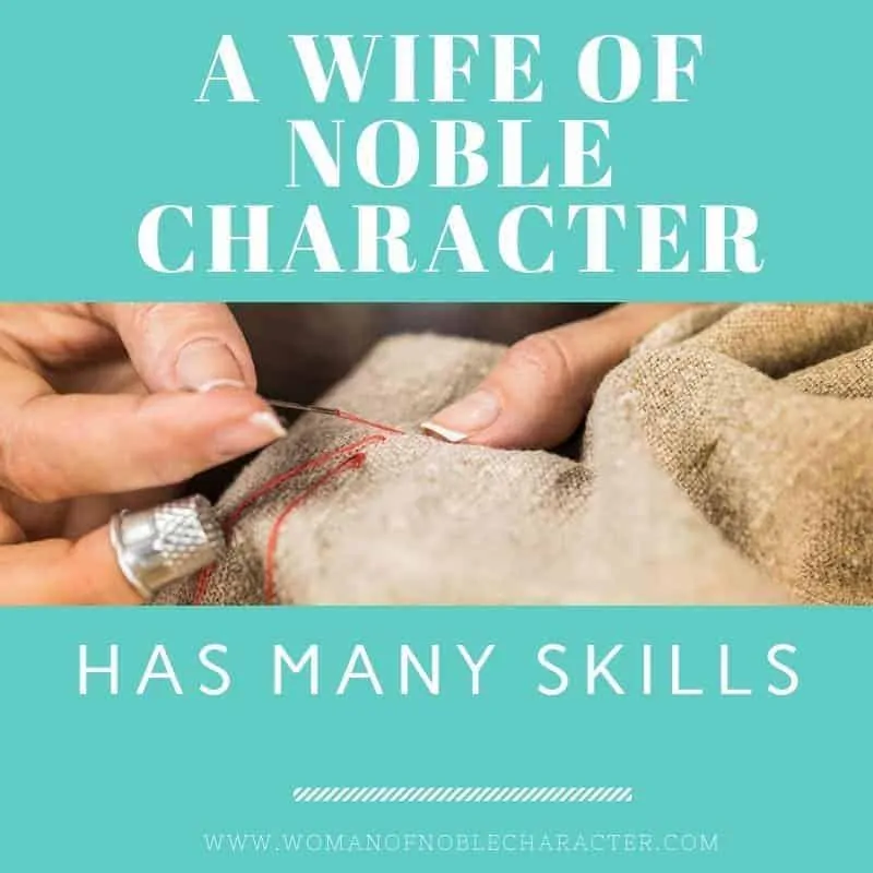 A wife of noble character, Proverbs 31 wife, Proverbs 31 woman, virtuous woman