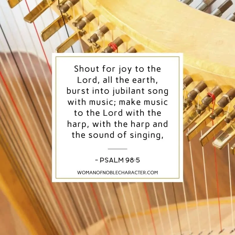 An image of a harp's string with the quote, "Shout for joy to the Lord, all the earth, burst into jubilant song with music; make music to the Lord with the harp, with the harp and the sound of singing" from - Psalm 98:5 on top.