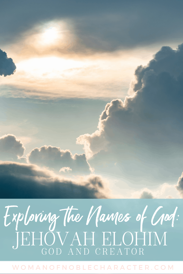 An image of the sky at sunrise with text Exploring the Names of God - Jehovah Elohim for post Exploring the names of God: Jehovah Elohim God and creator