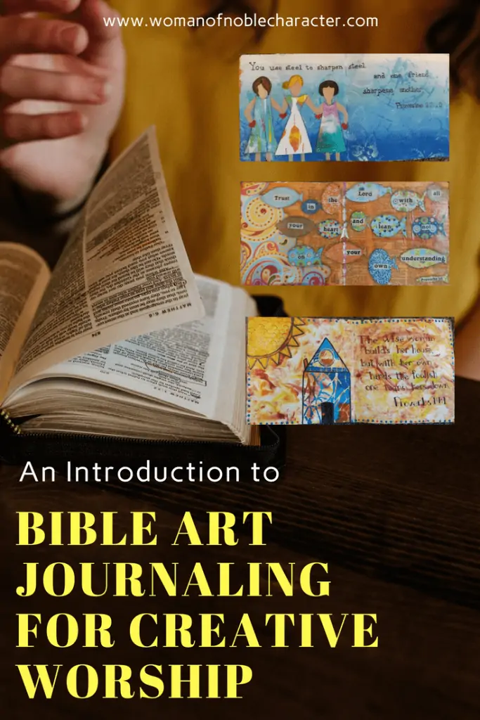 picture of open Bible with samples of art Bible journaling on the right with text an introduction to Bible art journaling for creative worship for post an introduction to Bible art journaling for creative worship