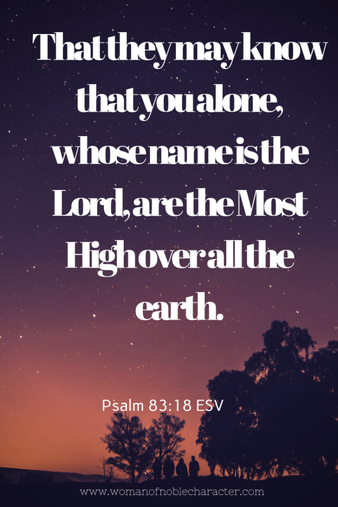 Picture of people looking at the stars at night with text That they may know that you alone, whose name is the Lord, are the Most High over all the earth. Psalm 18:18 for post Adonai Lord Most High Exploring the Names of God