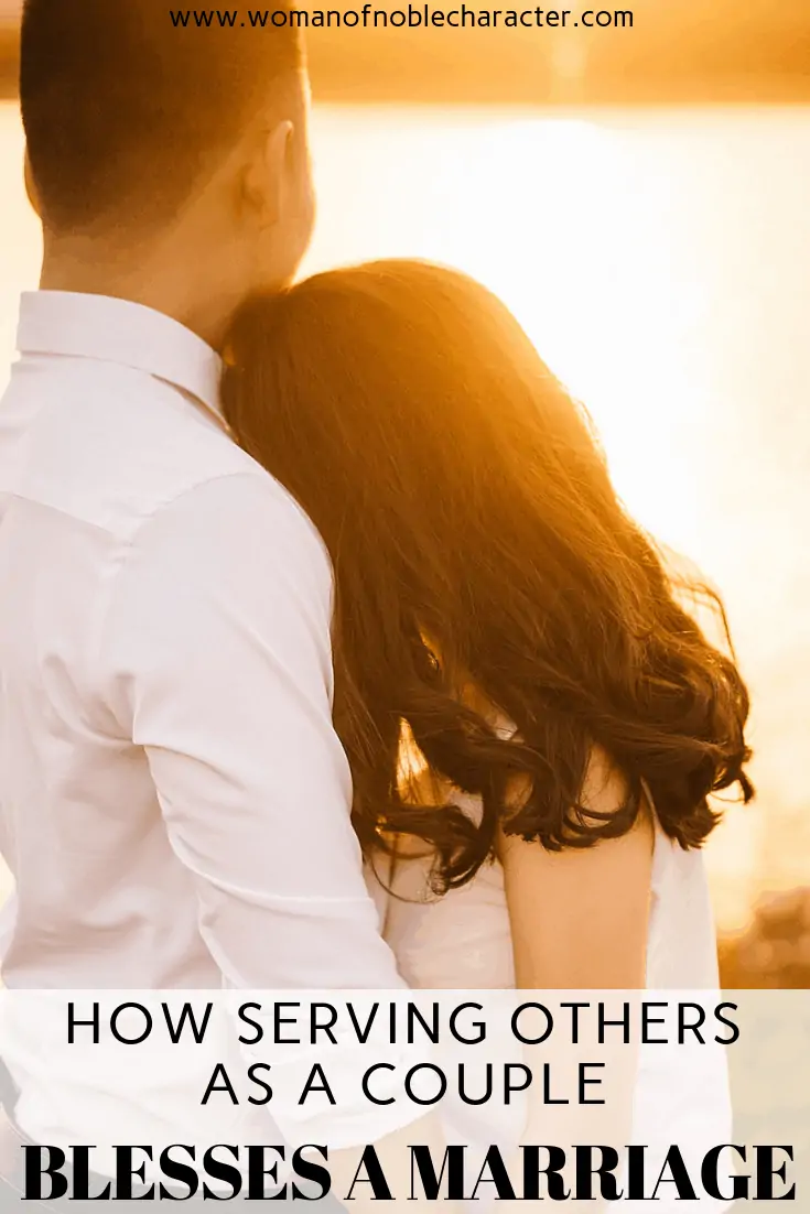 How Serving Others As A Couple Blesses A Marriage 4