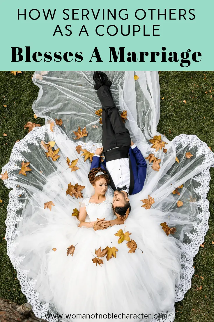 How Serving Others As A Couple Blesses A Marriage 1