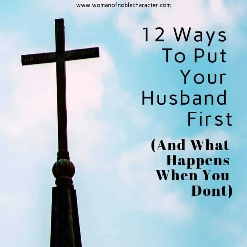 12 Ways To Put Your Husband First (And What Happens When You Don't) 5