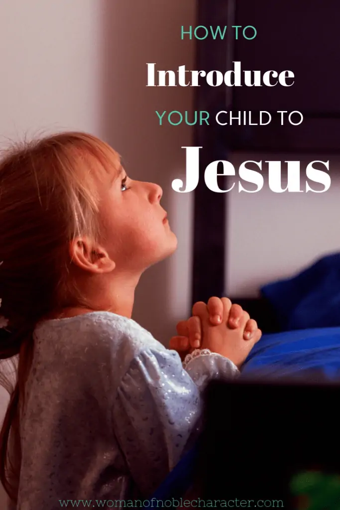 Practical Ways For Teaching Your Children About God At Every Age 2