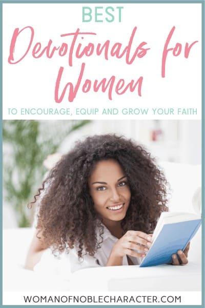 Best Devotionals For Women To Encourage, Equip And Grow Your Faith