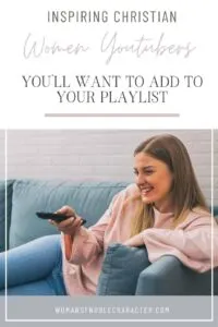 An image of a girl sitting on the couch with a remote in her hand with the title,"Inspiring Christian Women Youtubers You'll Want to Add to Your Playlist"