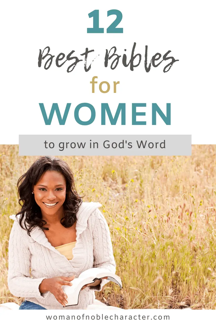 An image of a woman sitting in a wheat field holding a Bible with a text overlay that reads '12 Best Bibles for Women to Grow in God's Word'
