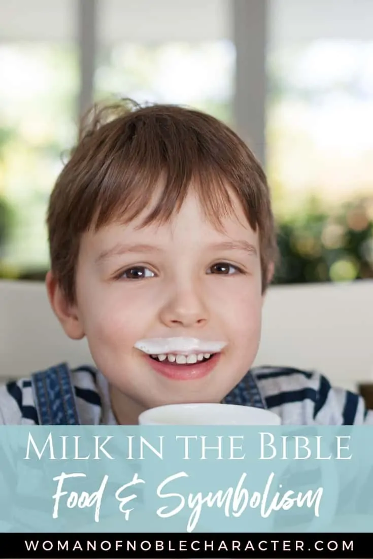 A little boy drinking milk with a milk moustache and a text overlay that says Milk in the Bible - Food and Symbolism 