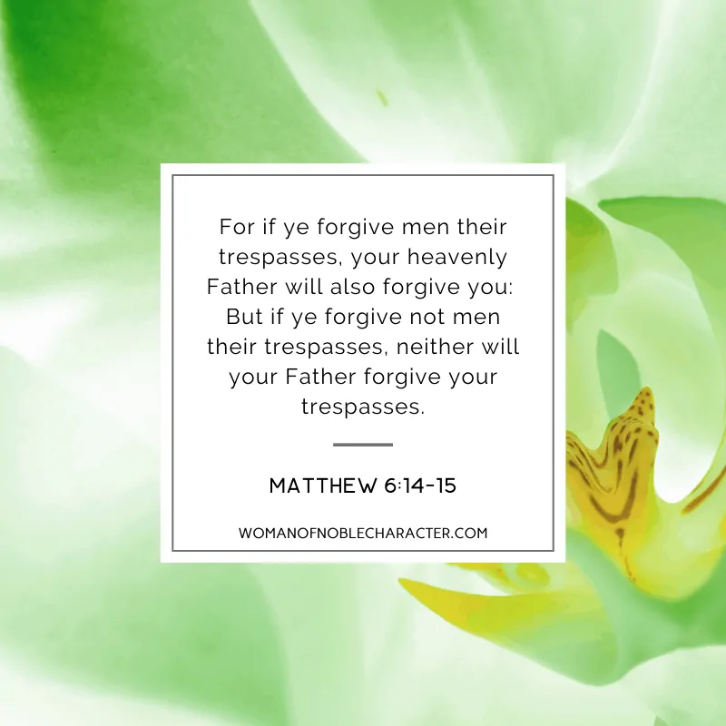 Green flowers with Matthew 6:14-15 quoted