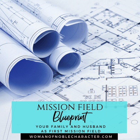 image of blueprints mIssion field blueprint your husband and family as your first mission field