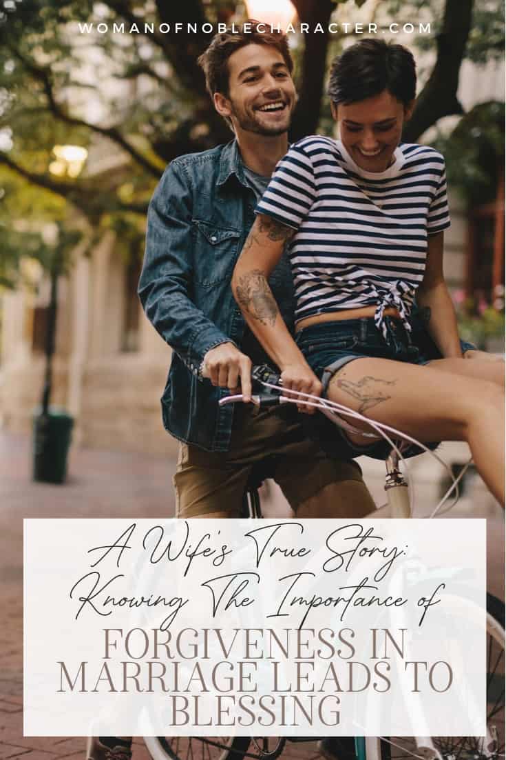 An image of a man pushing a woman on a bike with an overlay of text saying, "A Wife's True Story: Knowing The Importance of Forgiveness in Marriage Leads To Blessing"