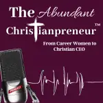 The Abundant Christianpreneur From Career Women to Christian CEO - With an image of a microphone and radio waves coming from it against a maroon background