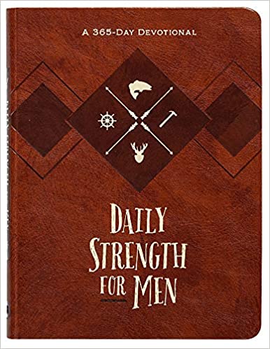 Daily Strength for Men: A 365-Day Devotional