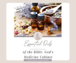 An image of a few essential oils surrounded by lavender with an overlay of text that says, "Essential Oils of the Bible: God's Medicine Cabinet"
