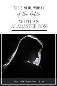An image of a silhouette of a woman with the title, "The sinful woman of the bible with an alabaster box"