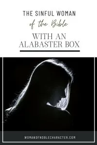 An image of a silhouette of a woman with the title, "The sinful woman of the bible with an alabaster box"