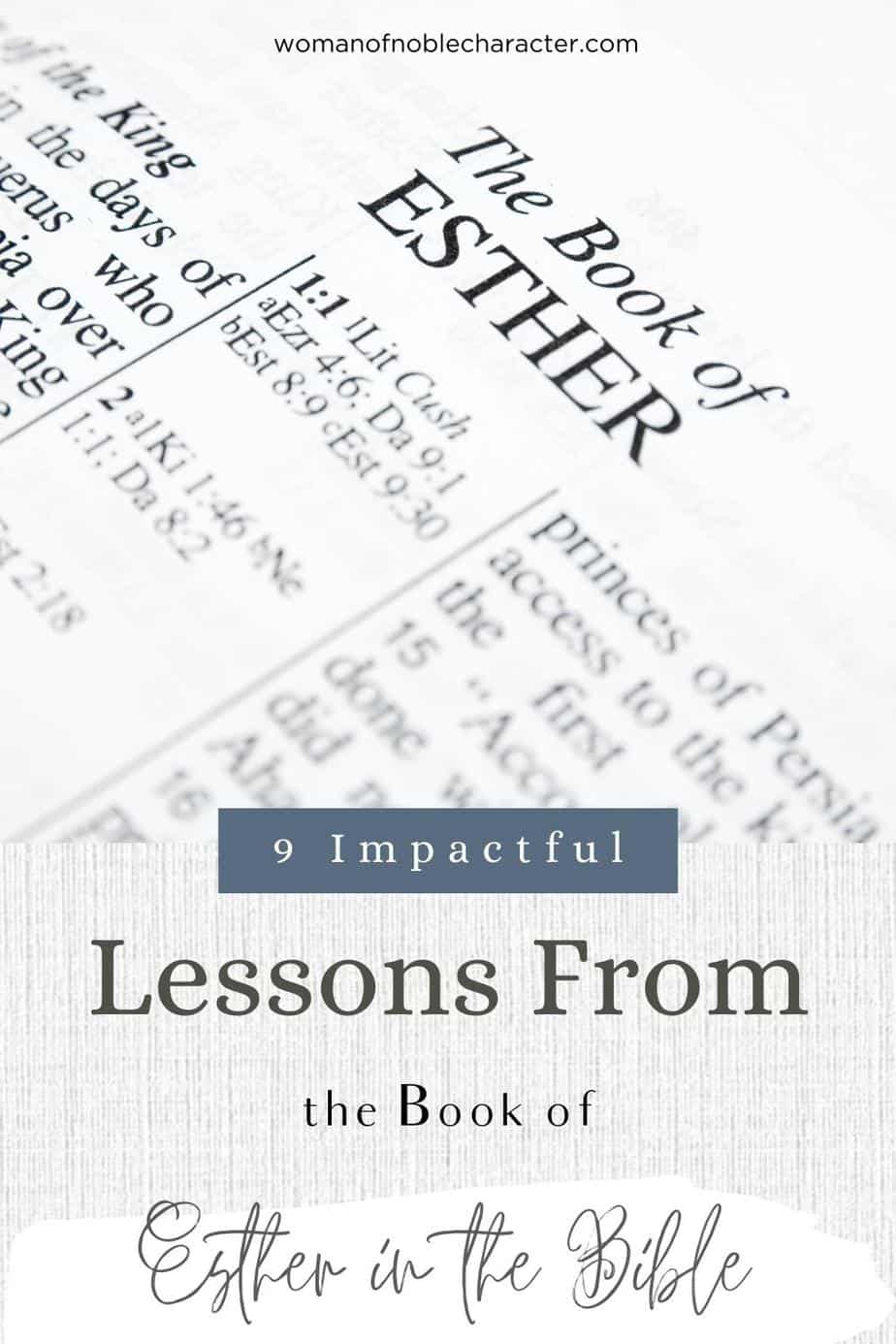 image of the book of Esther in the Bible with the text 9 Impactful Lessons We Can Learn From The Book Of Esther in the Bible