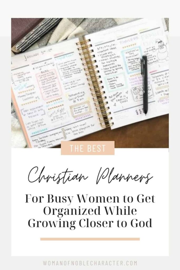 image of Christian planner open with pen for the post The Best Christian Planners 2022 for Busy Women to Get Organized While Growing Closer to God