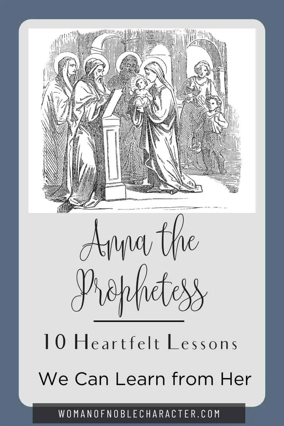 infant Jesus presented at temple with text Anna the Prophetess: 10 Heartfelt Lessons we Can Learn from Anna in the Bible