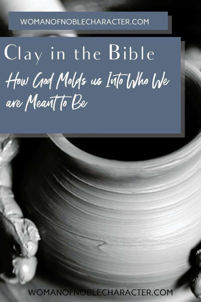 image of person working clay links to post Clay in the Bible