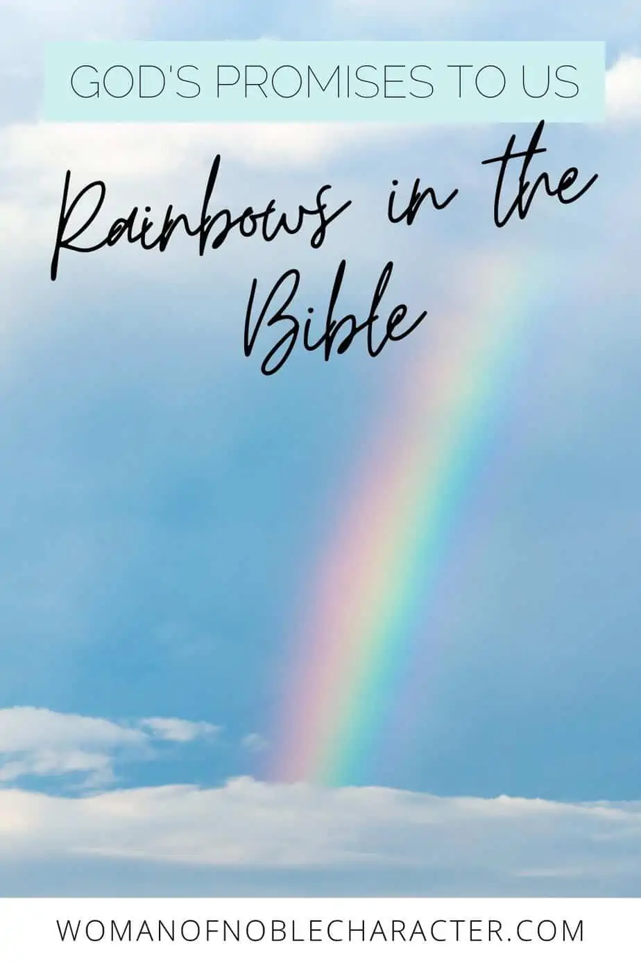 imge of rainbow in clouds for the post Three Rainbows In The Bible: 3 of God's Awe-Inspiring Promises to His Children