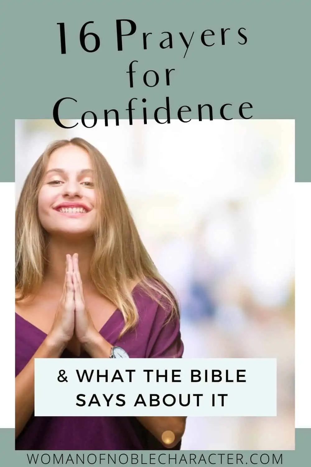 image of woman praying with the text 16 prayers for confidence and what the Bible says about it