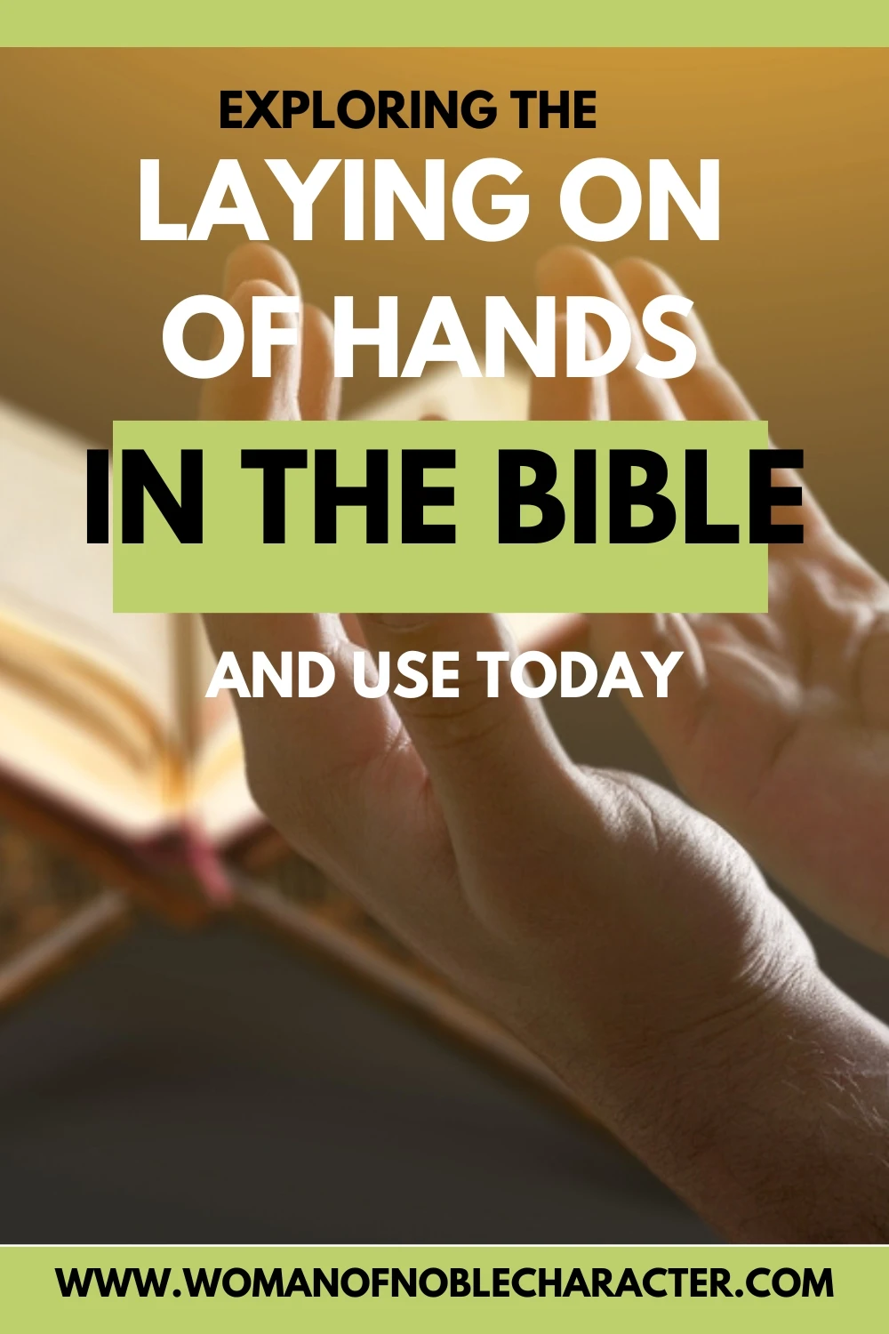 hands layed out with text exploring the laying on of hands in the Bible
