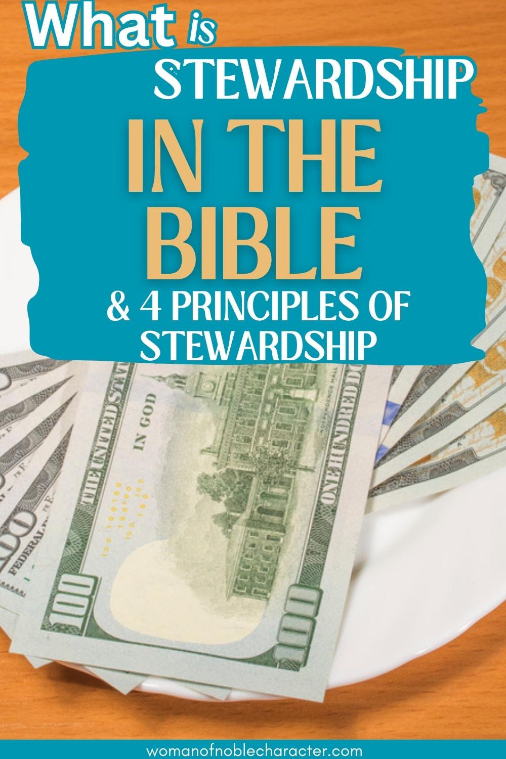 money on a dinner plate with the text what is stewardship in the Bible and 4 principles of stewardship