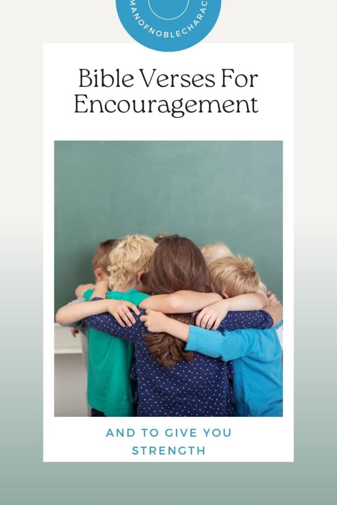 image of children hugging and encouraging one another with the text Bible Verses For Encouragement and to Give You Strength