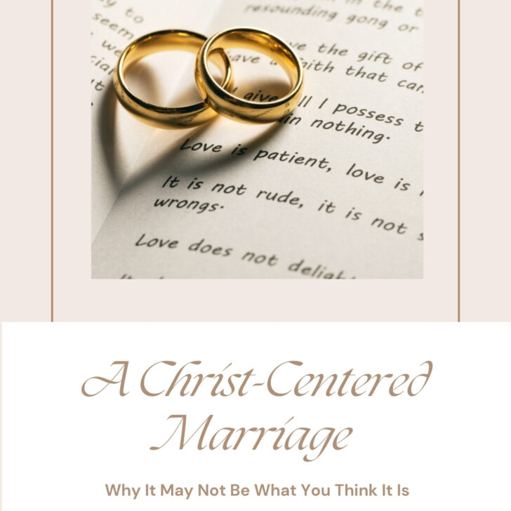 image of wedding rings on Bible with the text A Christ Centered Marriage: why it might not be what you think it is