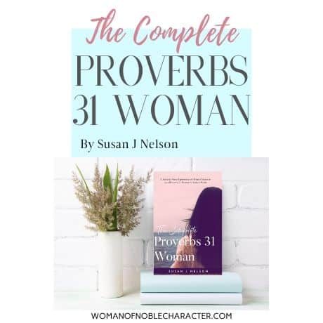The Complete Proverbs 31 Woman Book by Susan J Nelson
